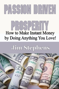 Capa do artigo Passion Driven Prosperity: How To Make I