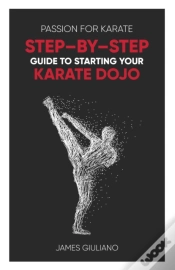 Capa do artigo Passion For Karate: Step By Step Guide T