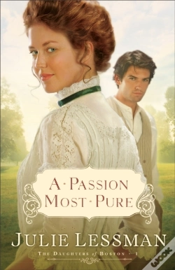 Capa do artigo Passion Most Pure (The Daughters Of Boston Book #1)