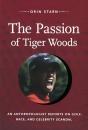 Passion Of Tiger Woods - Preview
