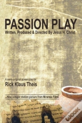 Passion Play: Written, Produced   Direct