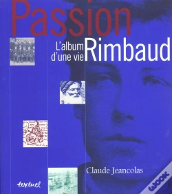 Capa do artigo Passion Rimbaud; L'Album D'Une Vie