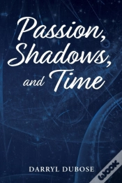 Capa do artigo Passion, Shadows, And Time