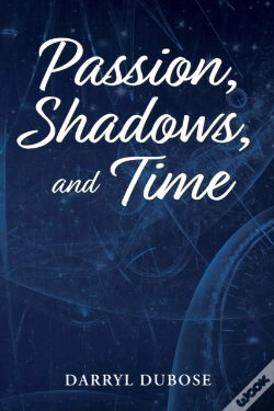 Capa do artigo Passion, Shadows, And Time
