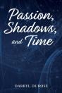 Passion, Shadows, And Time - Preview