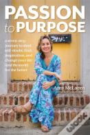 Passion To Purpose