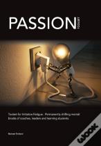 Passion Toolset: For Initiative Fatigue