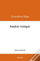 Passion Toxique