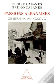 Capa do artigo Passiona Albanaises ; De Berisha Au Kosovo