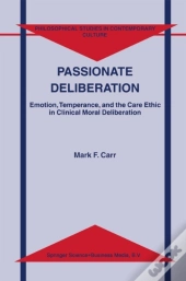 Passionate Deliberation