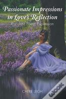 Passionate Impressions In Love'S Reflection