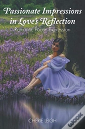 Passionate Impressions In Love'S Reflection