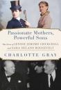 Passionate Mothers, Powerful Sons - Preview