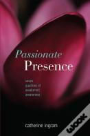 Passionate Presence