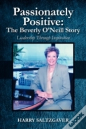 Passionately Positive: The Beverly O'Nei