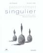 Passionnement Singulier ; 38 Personnalites Devoilent Leur Singularite - Preview