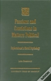 Passions And Convictions In Matters Political