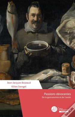Capa do artigo Passions Dévorantes : De La Gastronomie Et De L'Excès