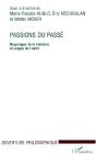 Passions Du Passe ; Recyclages De La Memoire Et Usages De L'Oubli - Preview