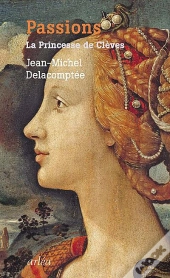 Passions. La Princesse De Cleves