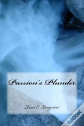 Passion'S Plunder