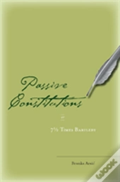 Passive Constitutions Or 7 1/2 Times Bartleby
