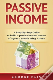 Capa do artigo Passive Income: A Step-By-Step Guide To