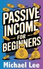 Passive Income For Beginners - Preview