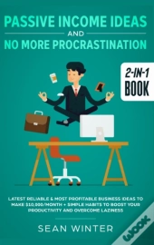Passive Income Ideas And No More Procras