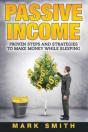 Passive Income: Proven Steps And Strateg - Preview