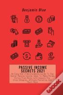 Passive Income Secrets 2021