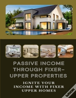 Capa do artigo Passive Income Through Fixer-Upper Properties