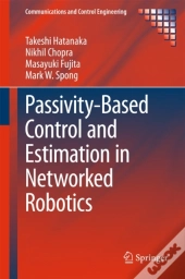 Passivity-Based Control And Estimation In Networked Robotics