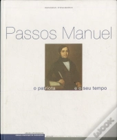 Passos Manuel - O Patriota e o seu Tempo