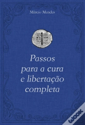 Capa do artigo Passos Para A Cura E Libertação Completa