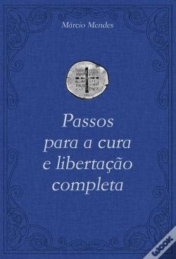 Capa do artigo Passos Para A Cura E Libertação Completa
