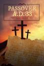 Passover A.D. 33 - Preview