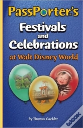 Passporter'S Festivals And Celebrations At Walt Disney World