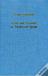 Past And Present In Medieval Spain