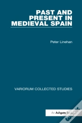 Past And Present In Medieval Spain