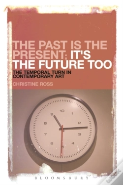 Capa do artigo Past Is The Present; It'S The Future Too