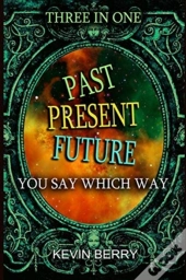 Past Present Future