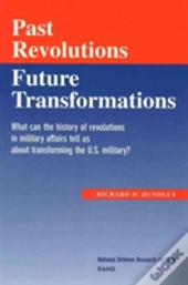 Past Revolutions, Future Transformations