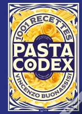 Pasta Codex : 1001 Recettes