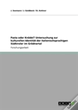 Capa do artigo Pasta Oder Knodel? Untersuchung Zur Kulturellen Identitat Der Italienischsprachigen Sudtiroler Im Grodnertal