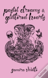 Pastel Dreams And Glittered Hearts