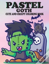 Pastel Goth Cute And Creepy Coloring Book
