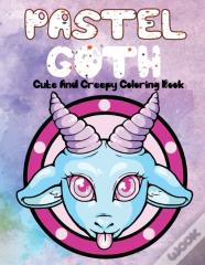 Pastel Goth Cute And Creepy Coloring Book