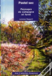 Pastel Sec ; Paysages De Campagne Et Forêt