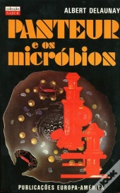 Pasteur e os Micróbios